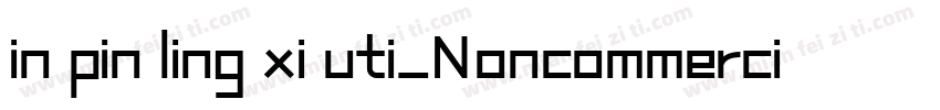 in pin ling xi uti_Noncommercial字体转换